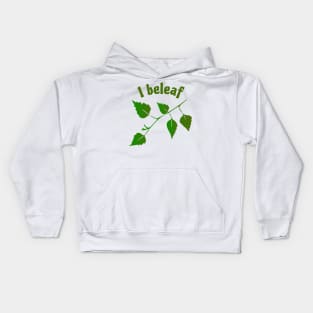 "I Beleaf" Funny Leaf Pun Kids Hoodie